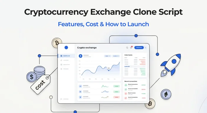 Cryptocurrency Exchange Clone Script: Features, Cost & How to Launch