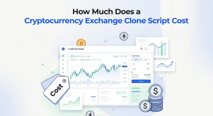 How Much Does a Cryptocurrency Exchange Clone Script Cost in 2026?